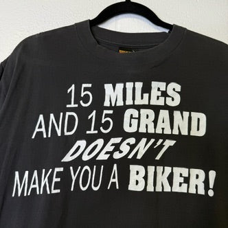 1996 15 Miles and 15 Grand Doesn't Make you a Biker Harley Davidson T-Shirt Sz L (B1353)