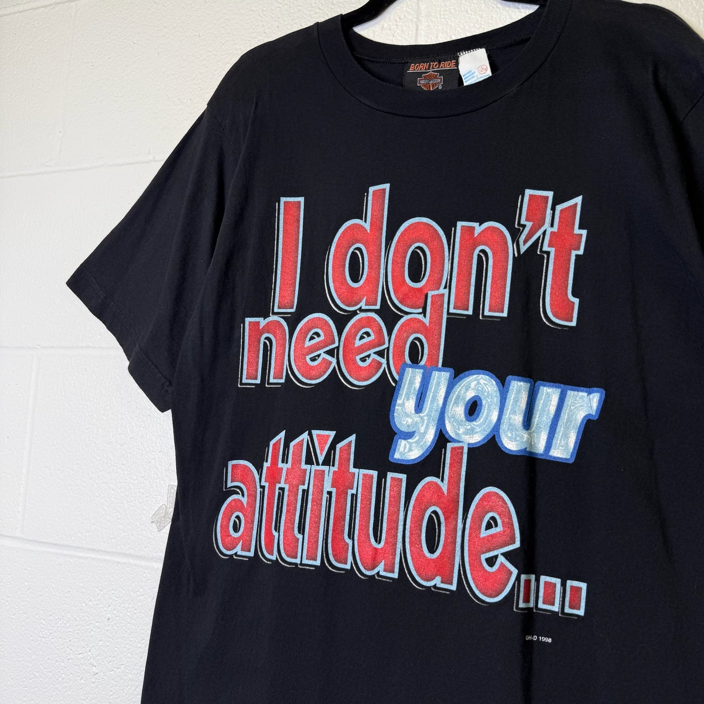 1998 "I don't need your attitude" Harley Davidson T-Shirt Sz L (B1156)